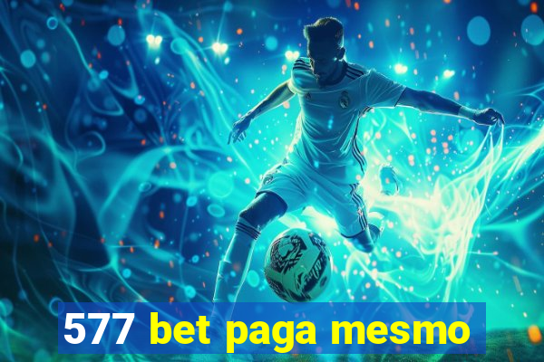 577 bet paga mesmo